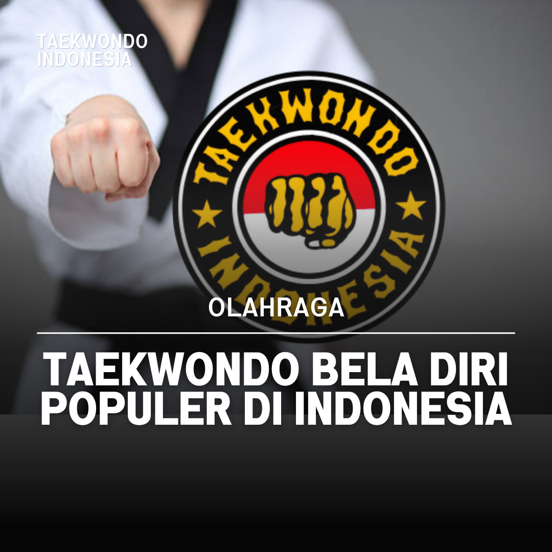 Kejuaraan Dunia Taekwondo: Puncak Prestasi dalam Seni Bela Diri Taekwondo Indonesia Dojang mtfcindramayu